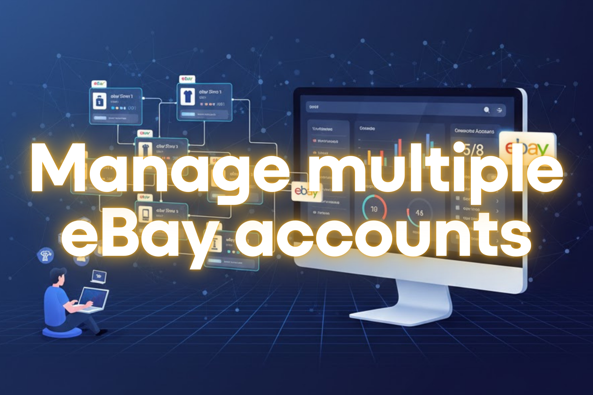 How to Manage Multiple eBay Accounts